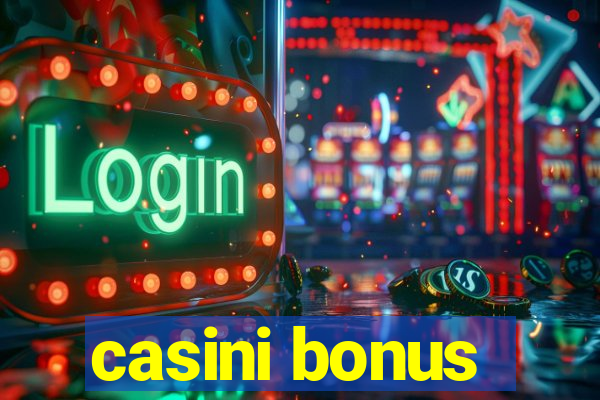 casini bonus