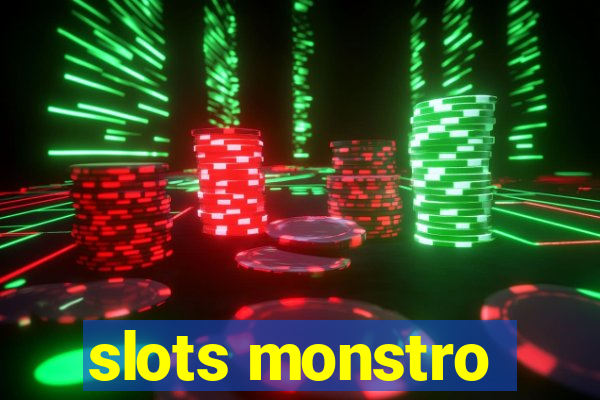 slots monstro