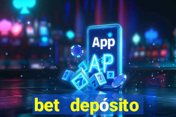 bet depósito mínimo 1 real