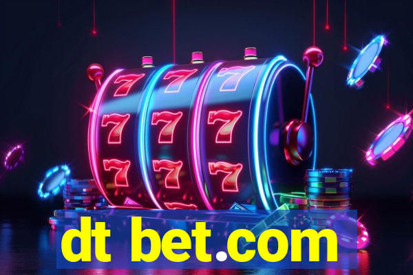 dt bet.com