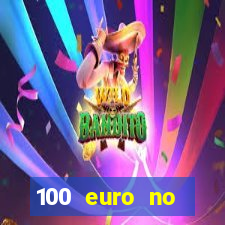 100 euro no deposit bonus casino