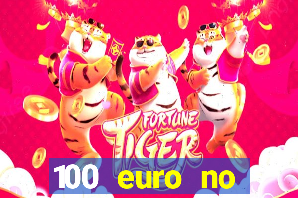 100 euro no deposit bonus casino