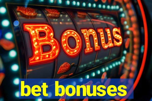 bet bonuses