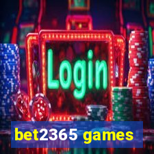 bet2365 games