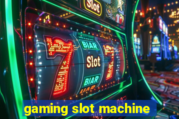 gaming slot machine