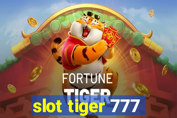 slot tiger 777