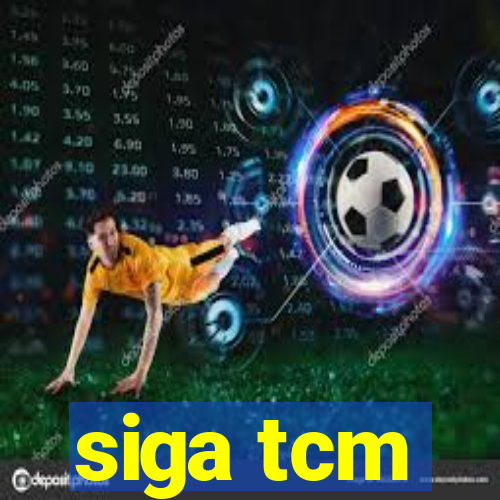 siga tcm