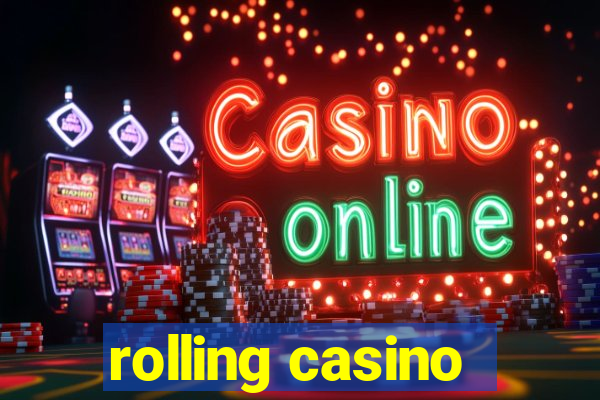 rolling casino