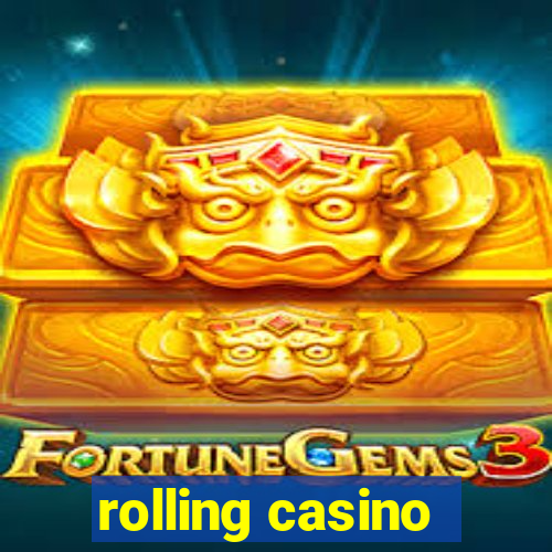 rolling casino