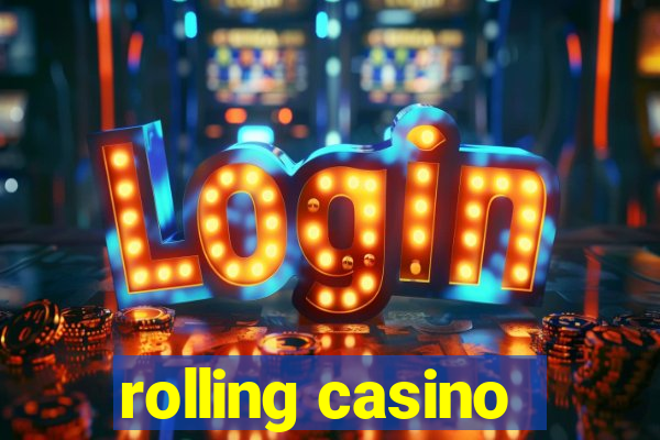 rolling casino