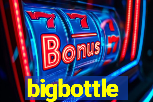 bigbottle