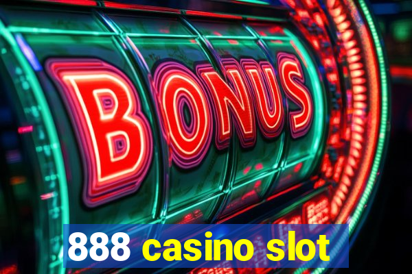 888 casino slot