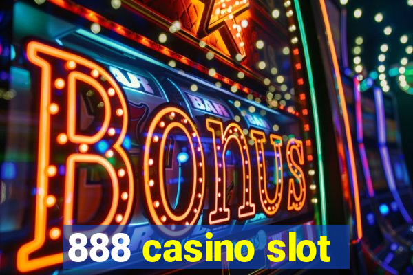 888 casino slot