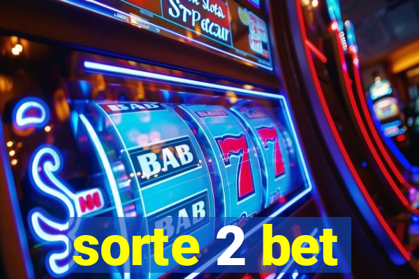 sorte 2 bet