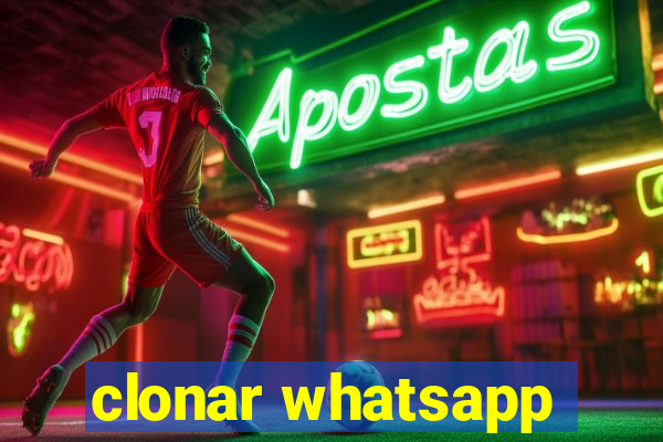 clonar whatsapp