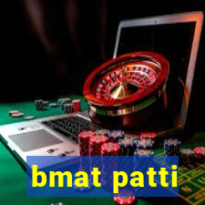 bmat patti