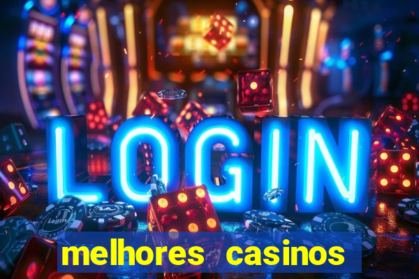 melhores casinos online com b贸nus de registo