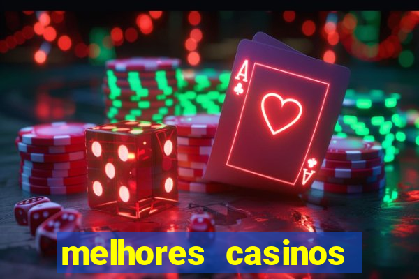 melhores casinos online com b贸nus de registo