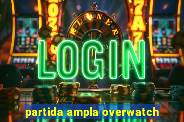 partida ampla overwatch