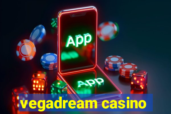 vegadream casino