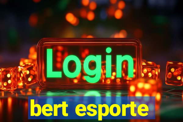 bert esporte