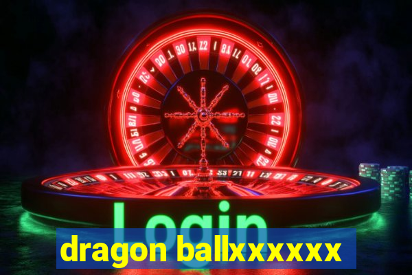 dragon ballxxxxxx