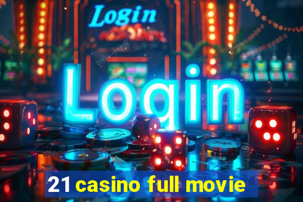 21 casino full movie