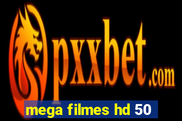 mega filmes hd 50