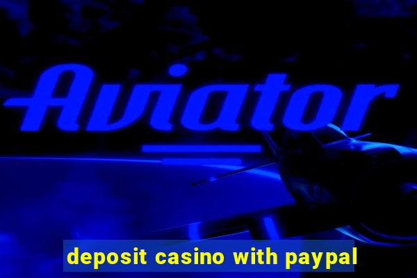 deposit casino with paypal