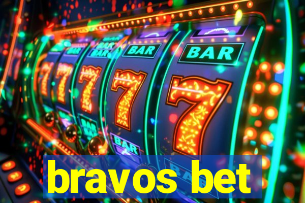 bravos bet