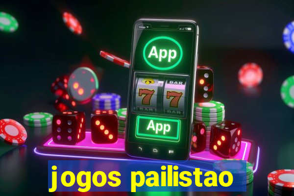 jogos pailistao