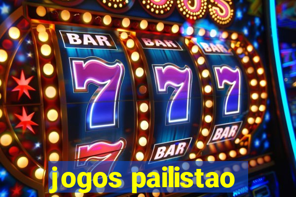 jogos pailistao