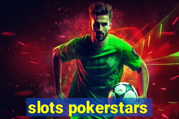 slots pokerstars