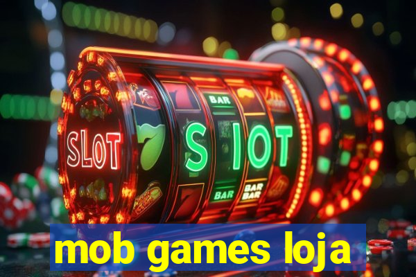 mob games loja