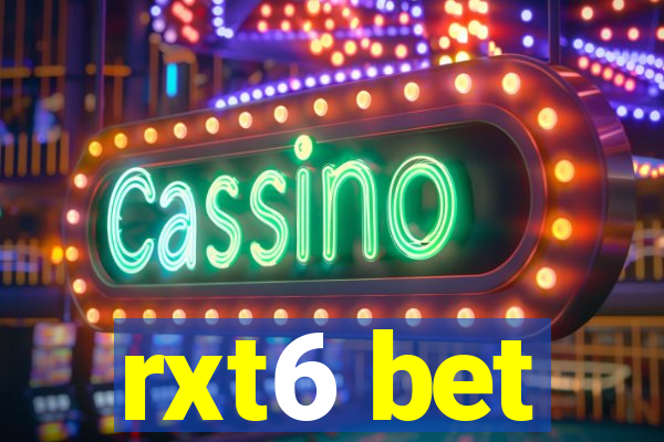 rxt6 bet