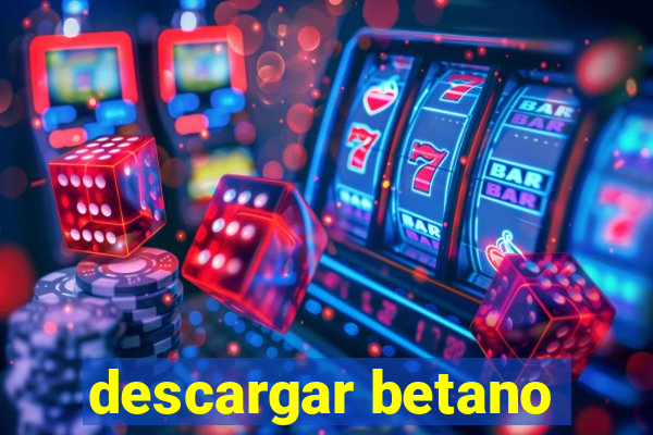 descargar betano