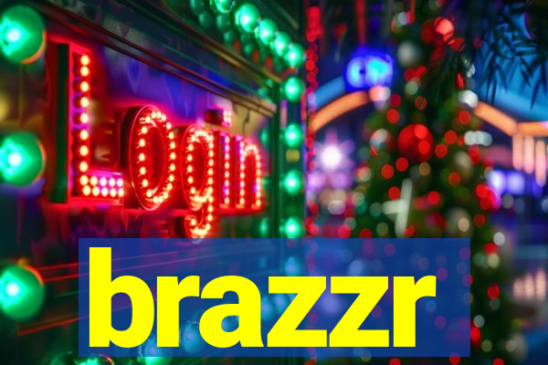 brazzr