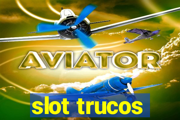 slot trucos