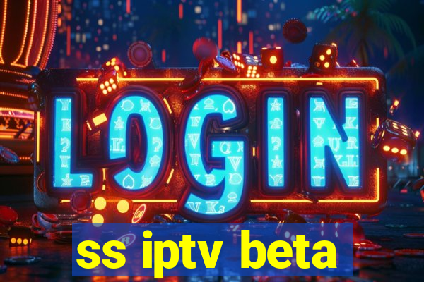 ss iptv beta