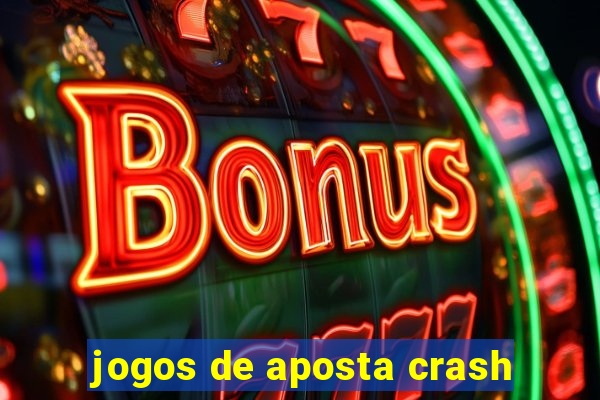 jogos de aposta crash