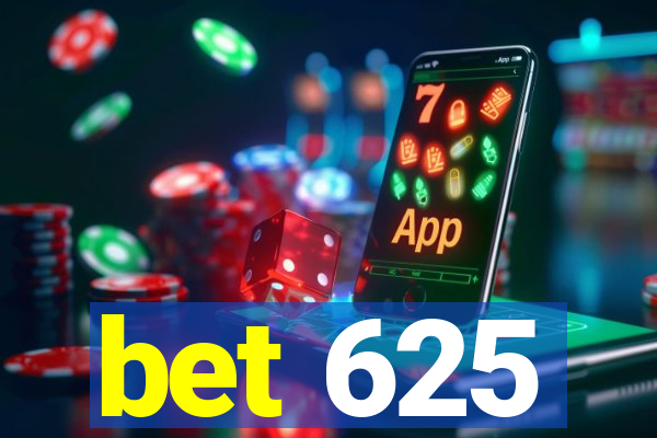 bet 625