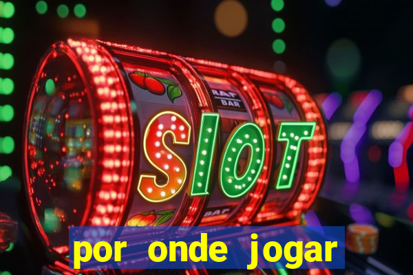 por onde jogar fortune tiger