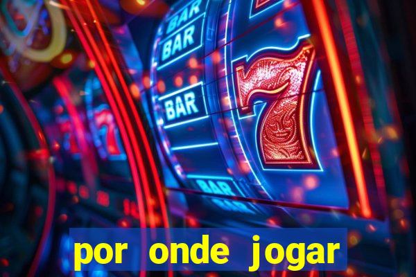 por onde jogar fortune tiger