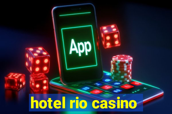 hotel rio casino