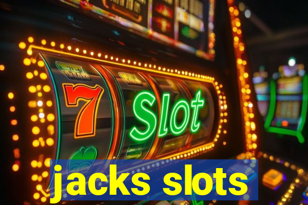 jacks slots