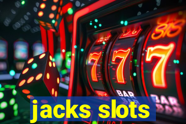 jacks slots