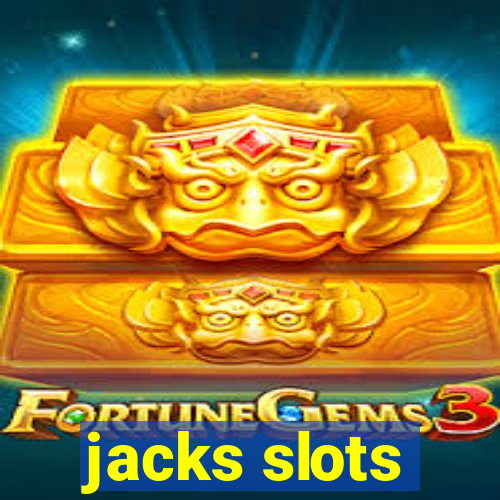 jacks slots