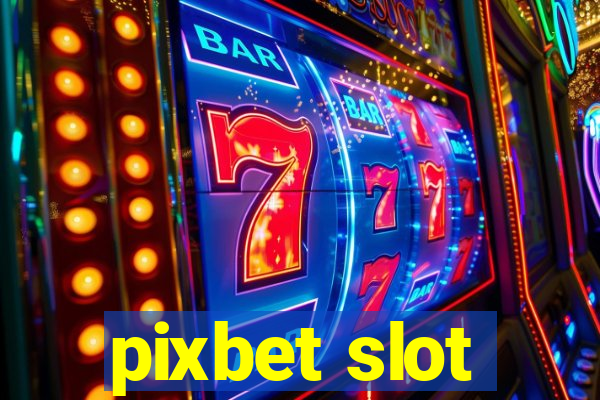 pixbet slot