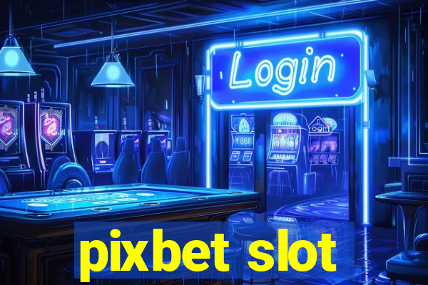 pixbet slot