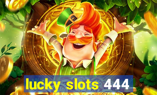 lucky slots 444